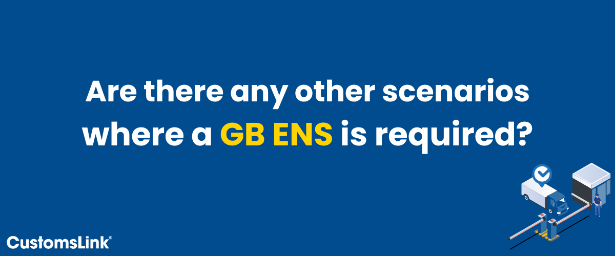 Are there any other scenarios where a GB ENS is required?